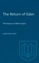 The return of Eden ; five essays on Milton's epics.