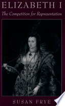 Elizabeth I : the competition for representation /
