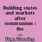 Building states and markets after communism : the perils of polarized democracy /