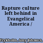 Rapture culture left behind in Evangelical America /
