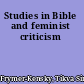 Studies in Bible and feminist criticism