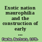 Exotic nation maurophilia and the construction of early modern Spain /
