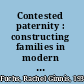 Contested paternity : constructing families in modern France /