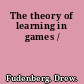 The theory of learning in games /