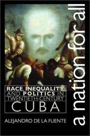 A nation for all : race, inequality, and politics in twentieth-century Cuba /