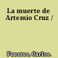 La muerte de Artemio Cruz /