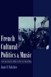 French cultural politics & music : from the Dreyfus affair to the First World War /