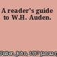 A reader's guide to W.H. Auden.