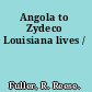 Angola to Zydeco Louisiana lives /