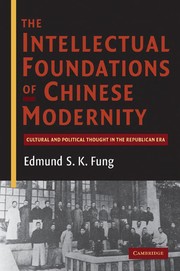 The intellectual foundations of Chinese modernity : cultural and political thought in the Republican era /