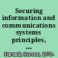 Securing information and communications systems principles, technologies, and applications /