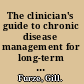 The clinician's guide to chronic disease management for long-term conditions a cognitive-behavioural approach /