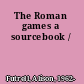 The Roman games a sourcebook /