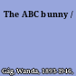 The ABC bunny /