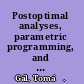 Postoptimal analyses, parametric programming, and related topics degeneracy, multicriteria decision making, redundancy /