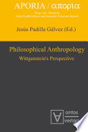 Philosophical anthropology Wittgenstein's perspective /