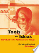 Tools for ideas an introduction to architectural design /