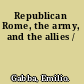 Republican Rome, the army, and the allies /