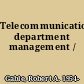 Telecommunications department management /