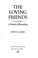 The loving friends : a portrait of Bloomsbury /