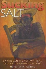 Sucking salt : Caribbean women writers, migration, and survival /
