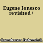 Eugene Ionesco revisited /