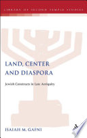 Land, center and diaspora : Jewish constructs in late antiquity /