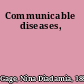 Communicable diseases,