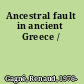 Ancestral fault in ancient Greece /