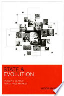 State and evolution : Russia's search for a free market /