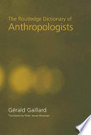 The Routledge dictionary of anthropologists