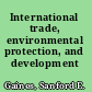 International trade, environmental protection, and development