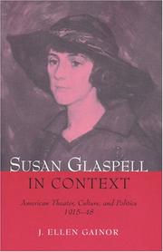 Susan Glaspell in context : American theater, culture, and politics, 1915-48 /