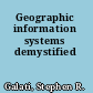Geographic information systems demystified
