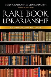 Rare book librarianship : an introduction and guide /