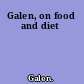 Galen, on food and diet
