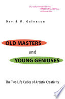 Old masters and young geniuses the two life cycles of artistic creativity /