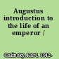 Augustus introduction to the life of an emperor /