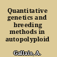 Quantitative genetics and breeding methods in autopolyploid plants