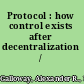 Protocol : how control exists after decentralization /