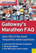 Galloway's marathon FAQ : over 100 of the most frequently asked questions /