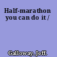 Half-marathon you can do it /