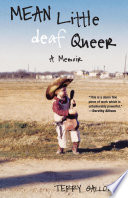 Mean little deaf queer a memoir /