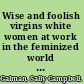 Wise and foolish virgins white women at work in the feminized world of primary school teaching /