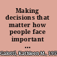 Making decisions that matter how people face important life choices /