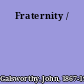 Fraternity /