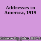 Addresses in America, 1919