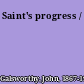 Saint's progress /