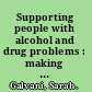 Supporting people with alcohol and drug problems : making a difference /