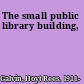 The small public library building,